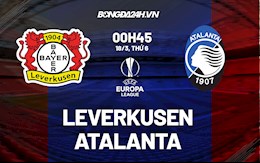 Nhận định bóng đá Leverkusen vs Atalanta 0h45 ngày 18/3 (Europa League 2021/22)