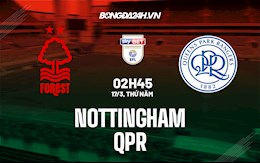 Nhận định,  Nottingham vs QPR 2h45 ngày 17/3 (Hạng Nhất Anh 2021/22)