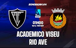 Nhận định Academico Viseu vs Rio Ave 1h00 ngày 19/3 (Hạng 2 Bồ Đào Nha 2021/22)