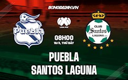Nhận định bóng đá Puebla vs Santos Laguna 10h00 ngày 19/3 (VĐQG Mexico 2022)