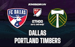 Nhận định Dallas vs Portland Timbers 7h30 ngày 20/3 (Nhà Nghề Mỹ 2022)