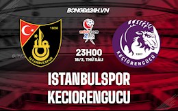 Nhận định Istanbulspor vs Keciorengucu 21h00 ngày 18/3 (Hạng 2 Thổ Nhĩ Kỳ 2021/22)