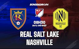 Nhận định Real Salt Lake vs Nashville 8h30 ngày 20/3 (Nhà Nghề Mỹ 2022)