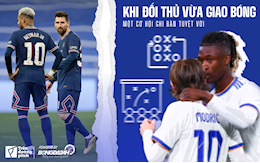 Thời điểm đối thủ vừa giao bóng: Một cơ hội ghi bàn tuyệt vời