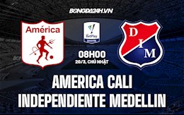 Nhận định America Cali vs Independiente Medellin 8h00 ngày 20/3 (VĐQG Colombia 2022)