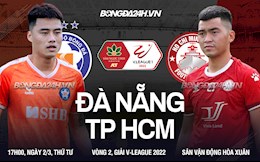 Nhận định bóng đá Đà Nẵng vs TPHCM 17h00 ngày 2/3 (V-League 2022)