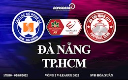 Link xem trực tiếp Đà Nẵng vs TPHCM V.League 2022 hôm nay 2/3