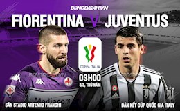 Nhận định bóng đá Fiorentina vs Juventus 3h00 ngày 3/3 (Coppa Italia 2021/22)