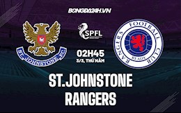 Nhận định bóng đá St.Johnstone vs Rangers 2h45 ngày 3/3 (VĐQG Scotland 2021/22)