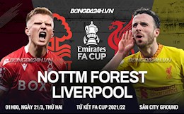 Nhận định Nottingham vs Liverpool (1h ngày 21/3): Khó có bất ngờ