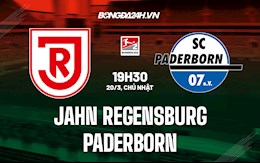 Nhận định Jahn Regensburg vs Paderborn 19h30 ngày 20/3 (Hạng 2 Đức 2021/22)