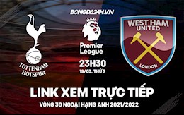 Link xem trực tiếp Tottenham vs West Ham bóng đá Ngoại Hạng Anh 2022 ở đâu ?