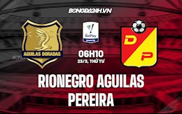 Nhận định, soi kèo Rionegro Aguilas vs Pereira 6h10 ngày 24/3 (VĐQG Colombia 2022)