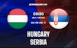Nhận định, soi kèo Hungary vs Serbia 1h30 ngày 25/3 (Giao hữu quốc tế 2022)