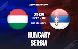 Nhận định,  Hungary vs Serbia 1h30 ngày 25/3 (Giao hữu quốc tế 2022)