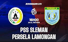 Nhận định PSS Sleman vs Persela Lamongan 16h00 ngày 24/3 (VĐQG Indonesia 2021/22)