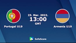 Nhận định U19 Bồ Đào Nha vs U19 Armenia 20h00 ngày 23/3 (U19 châu Âu 2022)