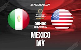 Nhận định,  Mexico vs Mỹ 9h00 ngày 25/3 (Vòng loại World Cup 2022)