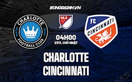Nhận định Charlotte vs Cincinnati 4h00 ngày 27/3 (Nhà nghề Mỹ 2022)