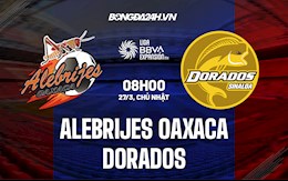 Nhận định Alebrijes Oaxaca vs Dorados 8h00 ngày 27/3 (Hạng 2 Mexico 2021/22)