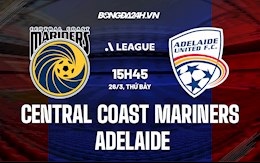 Nhận định Central Coast Mariners vs Adelaide 15h45 ngày 26/3 (VĐQG Australia 2021/22)