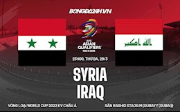 Nhận định bóng đá Syria vs Iraq 20h45 ngày 29/3 (Vòng loại World Cup 2022)
