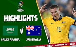 Video tổng hợp: Saudi Arabia 1-0 Australia (vòng loại World Cup 2022)
