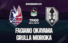 Nhận định Fagiano Okayama vs Grulla Morioka 17h00 ngày 30/3 (Hạng 2 Nhật Bản 2022)