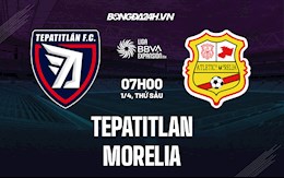 Nhận định, dự đoán Tepatitlan vs Morelia 7h00 ngày 1/4 (Hạng 2 Mexico 2021/22)