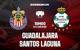 Nhận định Guadalajara vs Santos Laguna 10h00 ngày 6/3 (VĐQG Mexico 2021/22)