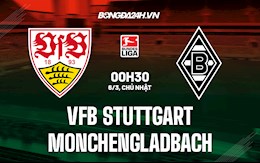 Nhận định,  Stuttgart vs Gladbach 0h30 ngày 6/3 (Bundesliga 2021/22)