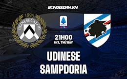 Nhận định,  Udinese vs Sampdoria 21h00 ngày 5/3 (Serie A 2021/22)