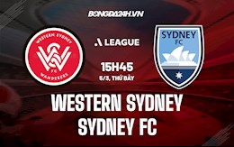 Nhận định,  Western Sydney vs Sydney FC 15h45 ngày 5/3 (VĐQG Australia 2021/22)