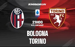 Nhận định, dự đoán Bologna vs Torino 21h00 ngày 6/3 (VĐQG Italia 2021/22)