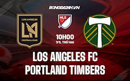 Nhận định Los Angeles FC vs Portland Timbers 10h00 ngày 7/3 (Nhà Nghề Mỹ 2022)