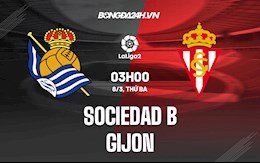 Nhận định,  Sociedad B vs Gijon 3h00 ngày 8/3 (Hạng 2 Tây Ban Nha 2021/22)