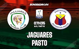 Nhận định bóng đá Jaguares vs Pasto 7h35 ngày 9/3 (VĐQG Colombia 2021/22)