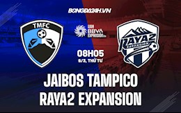 Nhận định Jaibos Tampico vs Raya2 Expansion 8h05 ngày 9/3 (Hạng 2 Mexico 2021/22)