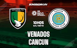 Nhận định,  Venados vs Cancun 10h05 ngày 9/3 (Hạng 2 Mexico 2021/22)