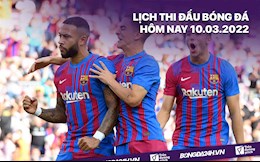 Lịch thi đấu bóng đá hôm nay 10/3: Barca vs Galatasaray