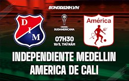 Nhận định Independiente Medellin vs America de Cali 7h30 ngày 10/3 (Copa Sudamericana 2021/22)