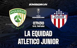 Nhận định La Equidad vs Atletico Junior 7h30 ngày 11/3 (Copa Sudamericana 2021/22)