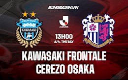 Nhận định Kawasaki Frontale vs Cerezo Osaka 13h00 ngày 2/4 (VĐQG Nhật Bản 2022)