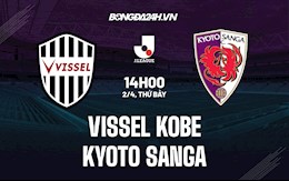 Nhận định Vissel Kobe vs Kyoto Sanga 14h00 ngày 2/4 (VĐQG Nhật Bản 2022)