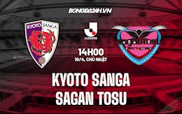 Nhận định Kyoto Sanga vs Sagan Tosu 14h00 ngày 10/4 (VĐQG Nhật 2022)