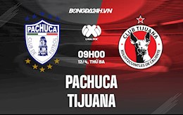 Nhận định,  Pachuca vs Tijuana 9h00 ngày 12/4 (VĐQG Mexico 2022)