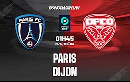 Nhận định,  Paris FC vs Dijon 1h45 ngày 12/4 (Hạng 2 Pháp 2021/22)