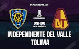 Nhận định,  Independiente del Valle vs Tolima 9h00 ngày 14/4 (Copa Libertadores 2022)