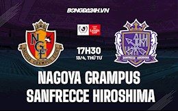 Nhận định Nagoya Grampus vs Sanfrecce Hiroshima 17h30 ngày 13/4 (Cúp Liên đoàn Nhật Bản 2022)