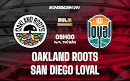 Nhận định bóng đá Oakland Roots vs San Diego Loyal 9h00 ngày 14/4 (Hạng Nhất Mỹ 2022)